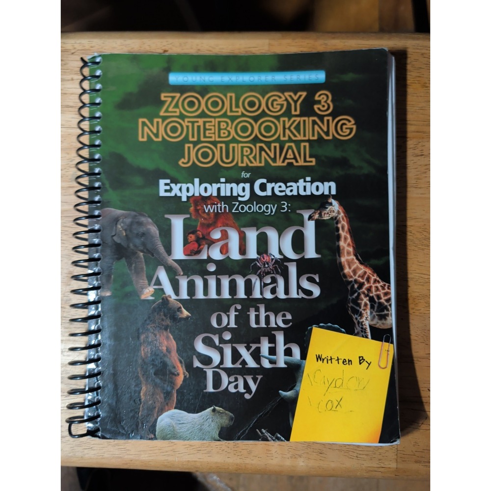 Apologia Zoology 3 Land Animals of the Sixth Day Notebooking Journal Has Writing
